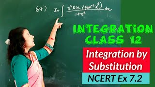 Integration Class 12 | Integration by Substitution | NCERT Ex 7.2 Class 12 | Maths is Easy