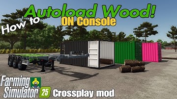 FS25 AUTOLOAD WOOD op consoles met Content Update #3 & Patch 1.11 / ZIE OPMERKING