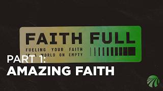FAITH FULL: PART 1 // May 10, 2026 (Teaching Only)