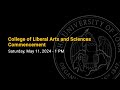 College of liberal arts  sciences 1 pm commencement  may 11 2024