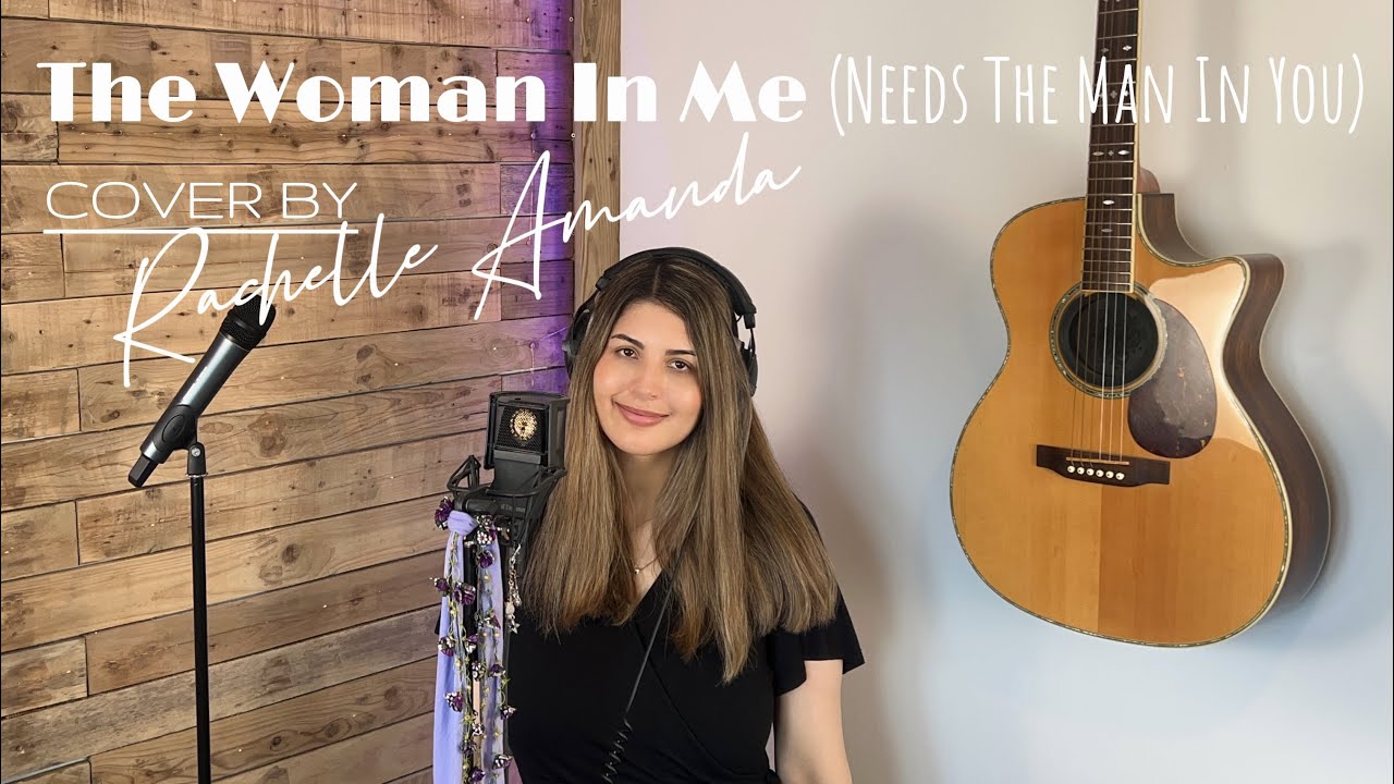 The Woman In Me (Needs The Man In You) - Shania Twain | Cover By Rachelle Amanda