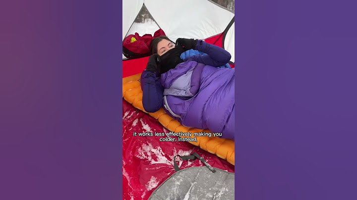 Don’t put your face inside your sleeping bag. How to stay warm winter camping in -15c/59f