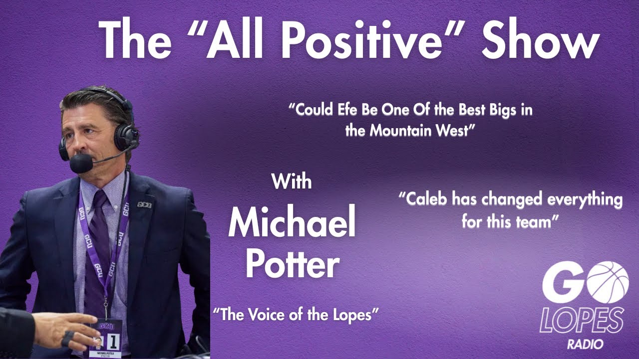 The “All Positive” Show with Michael Potter
