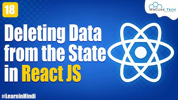 How to Delete Data from the State in React JS? | React JS Tutorial in Hindi #18