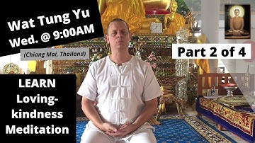 (Group Learning Program) - LEARN Loving-kindness Meditation (Part 2 of 4) at Wat Tung Yu