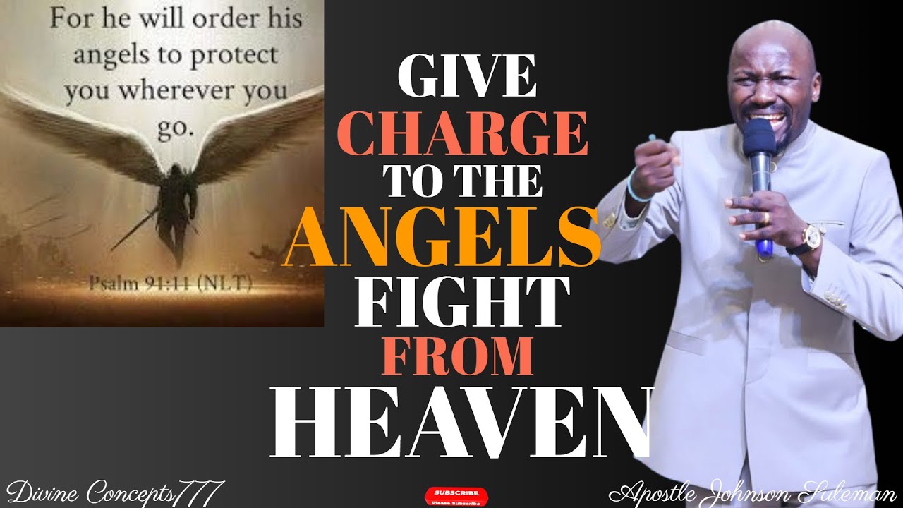 (A MUST WATCH) LEARN TO FIGHT FROM HEAVEN! RELEASE THE ANGELS ON ASSIGNMENT /APSTL JOHNSON SULEMAN /