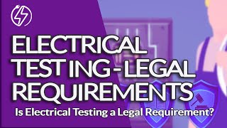 Is Electrical Testing a Legal Requirement?   Electrical inspection and testing