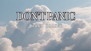 Blood Orange - Don't Panic ( Coldplay )