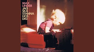 Miniatura de "Max Linder - Jag Ska Stanna Hos Dig"