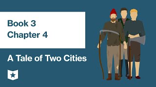 A Tale of Two Cities by Charles Dickens | Book 3, Chapter 4