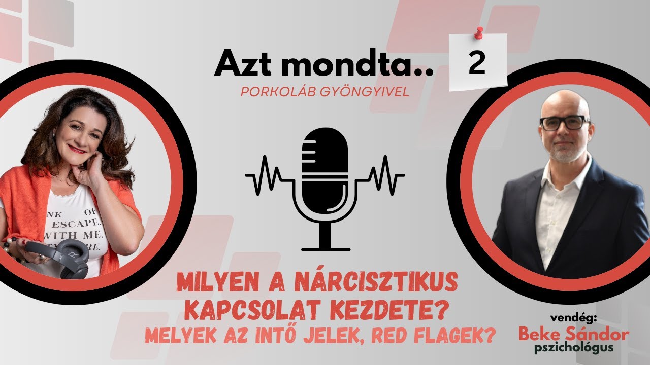 SE02: Milyen a nárcisztikus kapcsolat kezdete? Melyek az intő jelek, red flagek?