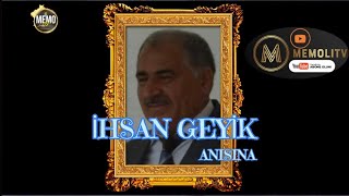 Sen Olmayınca Güzel İnsan (İhsan Geyik Anısına)