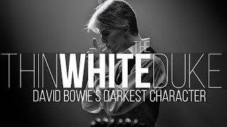 Video thumbnail of "The Thin White Duke: David Bowie's Darkest Character"