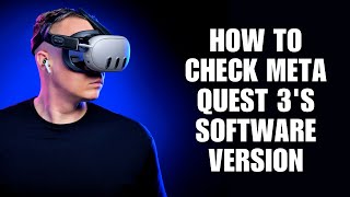 How to Check Meta Quest 3's Software Version Easily! screenshot 5