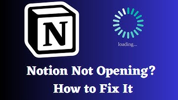 How to Fix Notion App Not Opening or Blank Screen Issue: