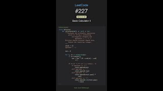 LeetCode #227: Basic Calculator II (Medium) - Code Walkthrough