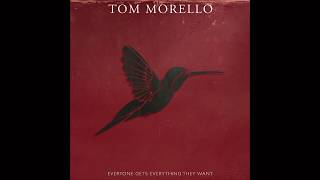 Tom Morello - Everyone Gets Everything They Want (Full Album)  2026