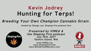 Hunting for Terps! Breeding Your Own Champion Cannabis Strain with Kevin Jodrey