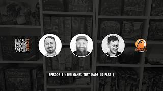 Lens and Veil | EP #31: Ten Games That Made Us Part 1