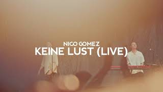 NICO GOMEZ - KEINE LUST (LIVE)