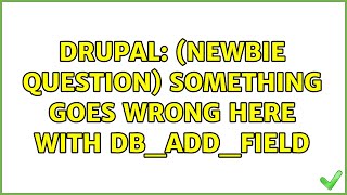 Drupal: (Newbie question) Something goes wrong here with db_add_field