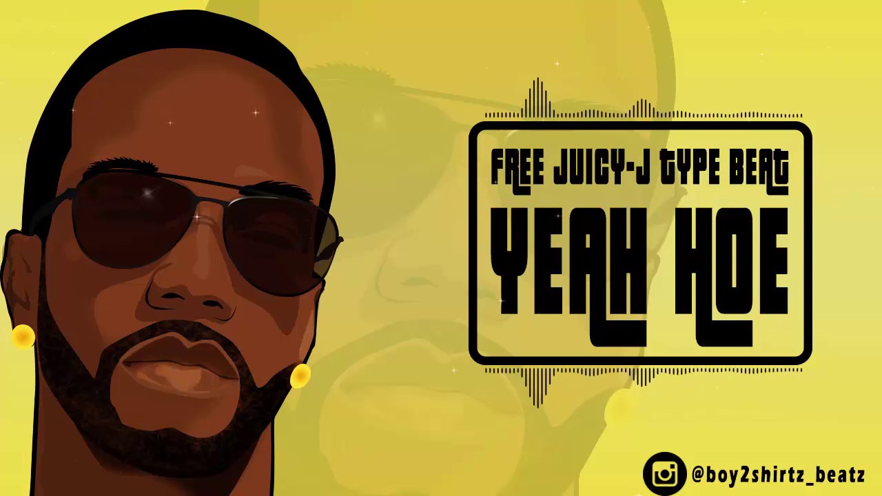 [FREE] Juicy J Trap Type Beat 2017 "Yeah Hoe" YouTube