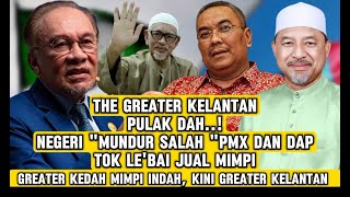 THE GREATER KELANTAN PAS JUAL MIMPI YAKINKAN RAKYAT TAWAN UNDI.