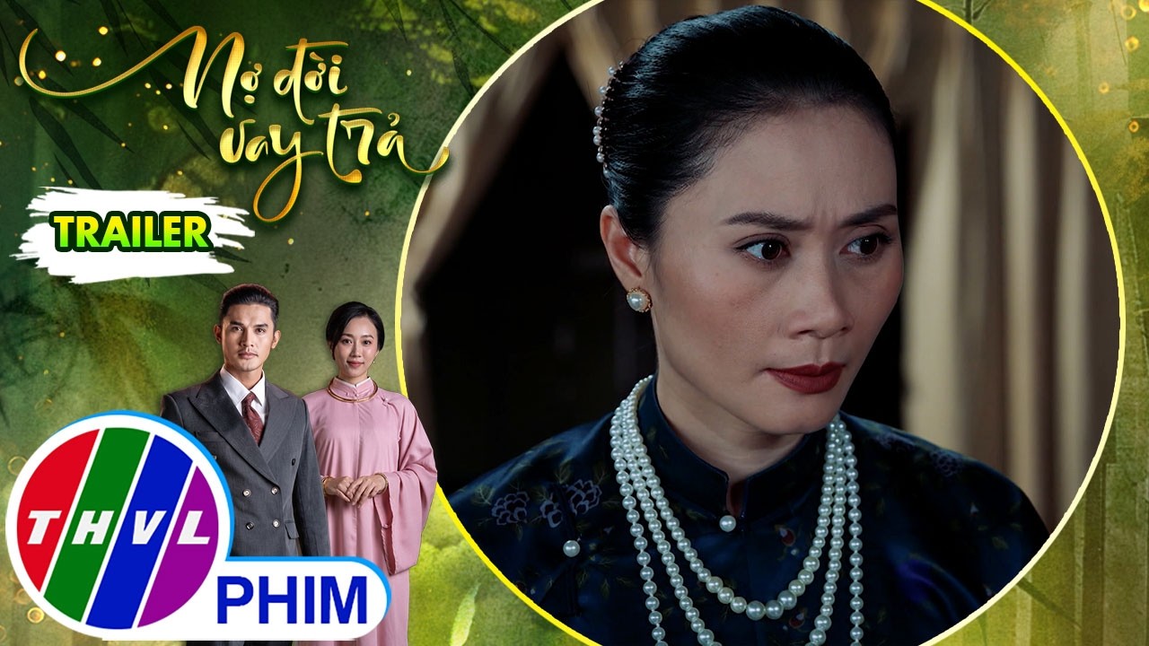 [Trailer] Giới thiệu phim NỢ ĐỜI VAY TRẢ - Tuần 2 | Mưu sâu kế hiểm bắt nguồn từ lòng tham vô đáy...