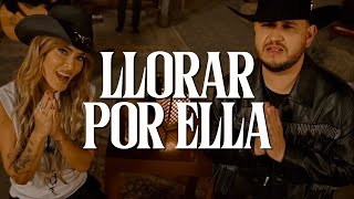 Kany García, Eden Muñoz - Llorar Por Ella (LETRA)