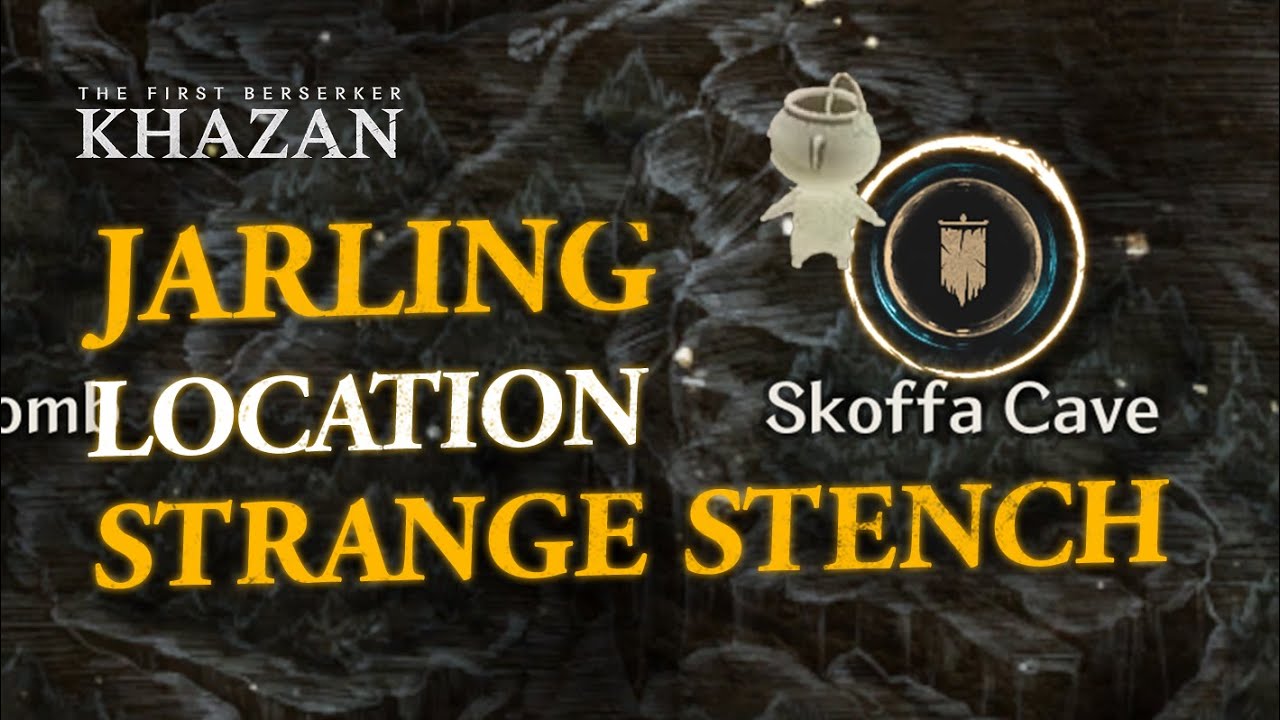 🔥 The First Berserker: Khazan - Jarling Location in Strange Stench ! 🏹 | Easy Guide