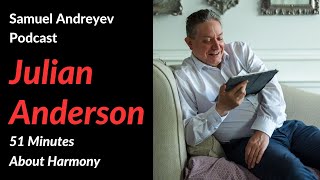 51 Minutes About Harmony with Julian Anderson