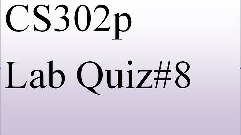 #CS302p-lab Quiz#8