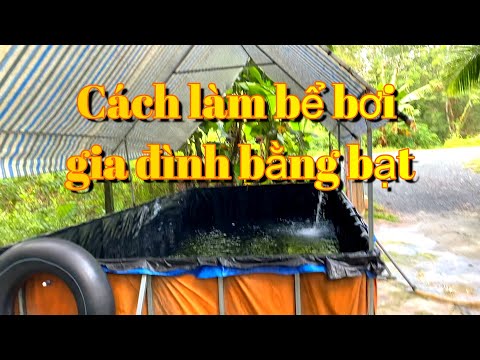 Video Cách làm bể bơi gia đình bằng khung sắt lót bạt, chi... - youtube