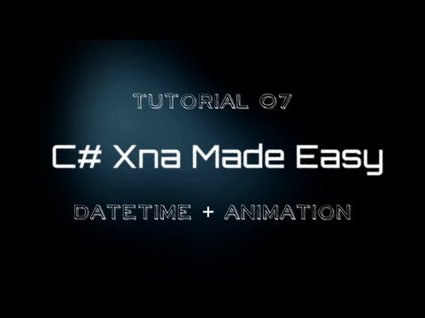 C# Xna Made Easy Tutorial 7 - DateTime + Animation