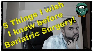 5 Things I wish I knew Before Getting Bariatric Surgery