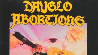 Dayglo Abortions- Here Today Guanno Tomorrow Net Worth