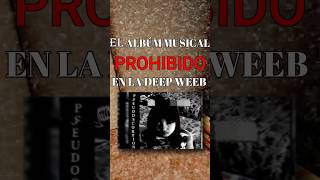 El álbum musical prohibido en la deep web 💀#music #funny #pseudoscorpion #deepweb #darkweb #album
