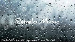 The Satellite Station - No escape from the rain
