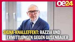 Signa-Knalleffekt: Razzia und Ermittlungen gegen Gusenbauer