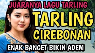 TARLING TENGDUNG CIREBONAN || ENAK DIDENGAR BIKIN ADEM@toyobringin3238 