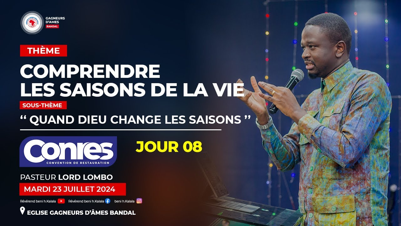 ''Quand Dieu change les saisons '' | Pasteur LORD LOMBO I CONRES 2024 Jour 8