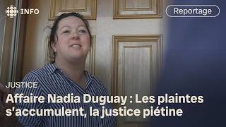 Affaire Nadia Duguay : les plaintes s’accumulent, la justice piétine