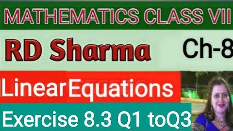 RD Sharma Class VII Maths|Class 7 RD Sharma Solutions|Linear Equations in One Variable|Ex 8.3 Q1toQ3