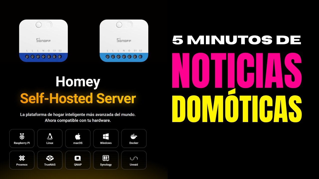 🚨 NOTICIAS DOMOTICA 🚨LA BOMBA de HOMEY y MUCHO más SONOFF!!!