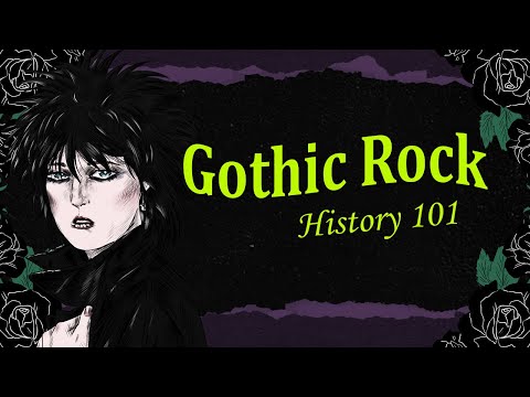 Gothic Rock History (Briefly Explained)