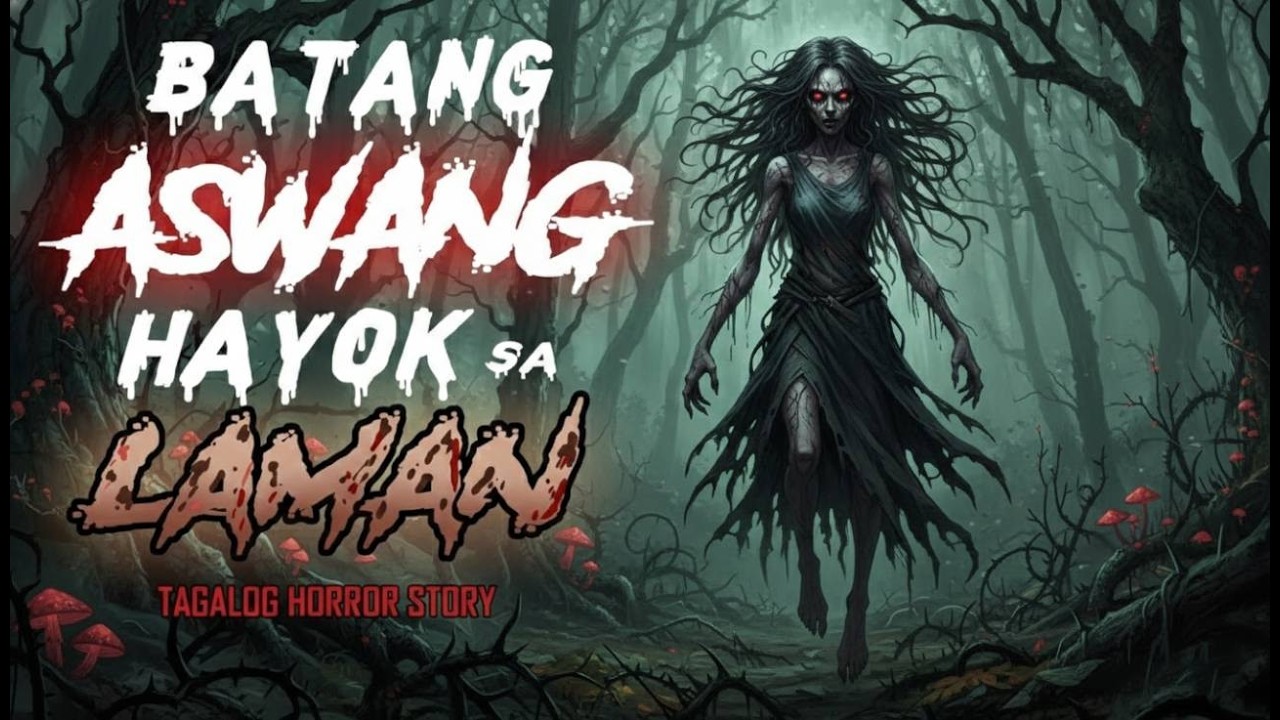 BATANG ASWANG HAYOK SA LAMAN (Aswang True Story)