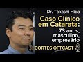 Cortes do oftcast caso clnico em catarata  73 anos masculino empresrio