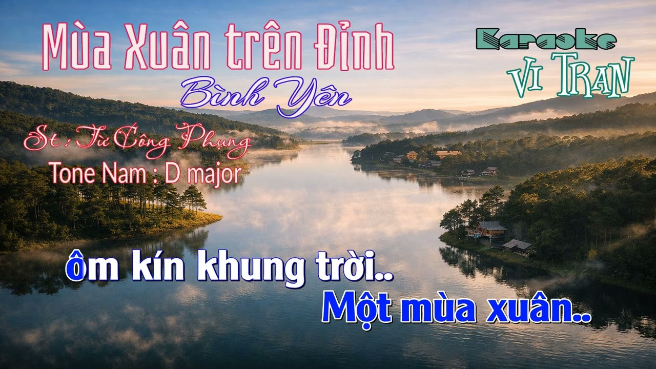 Karaoke Mùa Xuân Trên Đỉnh Bình Yên – Tone Nam | Karaoke Vi Tran
