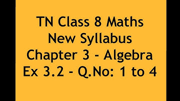 TN Class 8 Maths New Syllabus Chapter 3 - Algebra - Ex 3.2 - Q.No: 1 to 4