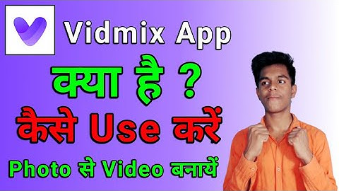 Vidmix se Video Kaise Banaye - Vidmix App Kaise Use Kare - Vidmix App Review - Vidmix App - Vidmix